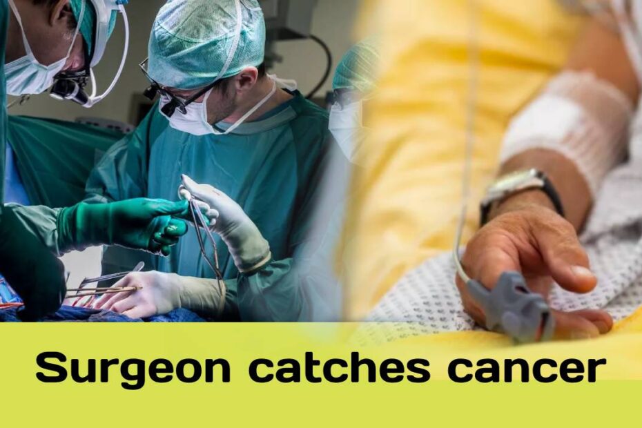 surgeon catches cancer